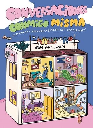 CONVERSACIONES CONMIGO MISMA | 9788419621030 | PRECARIADA / ALCA, BÀRBARA / MARTÍ, DANIELLA / ÁRBOL, LAURA | Llibreria La Gralla | Llibreria online de Granollers