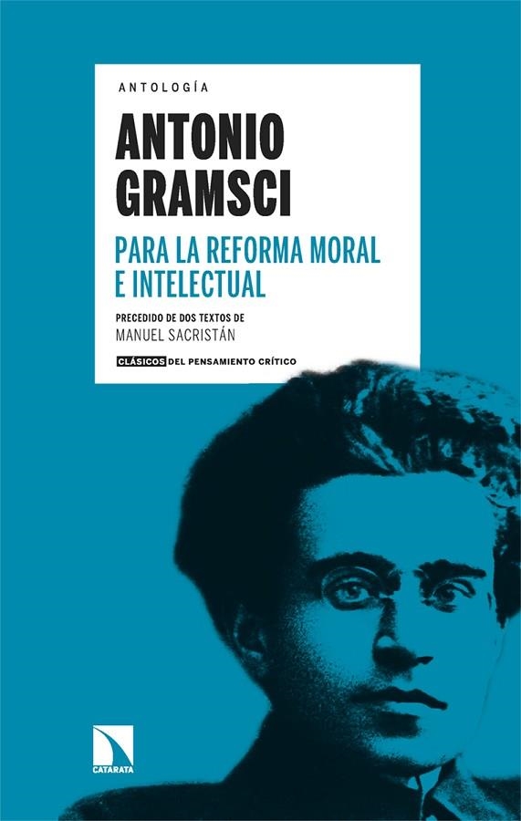 PARA LA REFORMA MORAL E INTELECTUAL | 9788413526522 | GRAMSCI, ANTONIO | Llibreria La Gralla | Librería online de Granollers