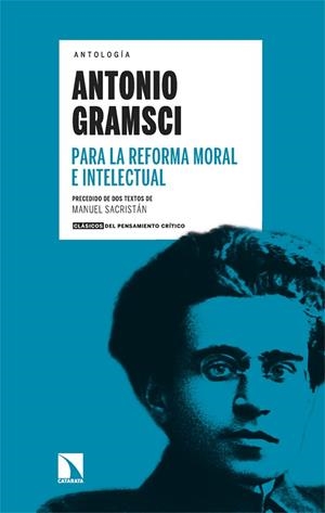 PARA LA REFORMA MORAL E INTELECTUAL | 9788413526522 | GRAMSCI, ANTONIO | Llibreria La Gralla | Librería online de Granollers