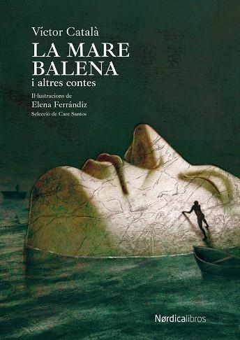 MARE BALENA I ALTRES CONTES, LA | 9788419735270 | CATALÁ, VICTOR | Llibreria La Gralla | Librería online de Granollers