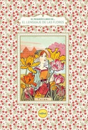 LENGUAJE DE LAS FLORES, EL | 9788412622119 | CHAHINE, NATHALIE | Llibreria La Gralla | Librería online de Granollers