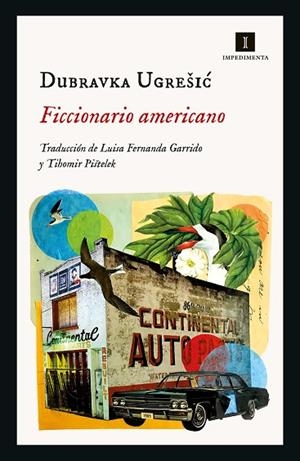 FICCIONARIO AMERICANO | 9788418668869 | UGRESIC, DUBRAVKA | Llibreria La Gralla | Llibreria online de Granollers