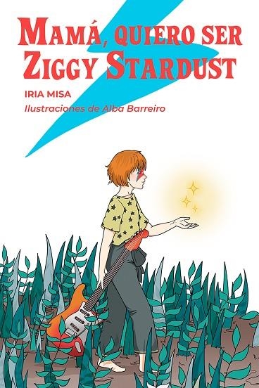 MAMÁ, QUIERO SER ZIGGY STARDUST | 9788412512373 | BARREIRO, ALBA/MISA, IRIA | Llibreria La Gralla | Llibreria online de Granollers