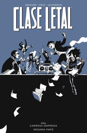 CLASE LETAL 12. UNA CARIÑOSA DESPEDIDA 2 | 9788467960853 | REMENDER, RICK, CRAIG Y LEE | Llibreria La Gralla | Librería online de Granollers