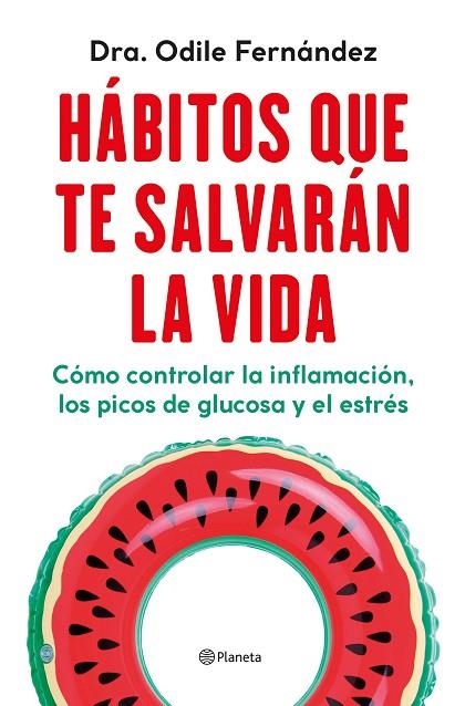 HABITOS QUE TE SALVARAN LA VIDA | 9788408270454 | FERNANDEZ, ODILE | Llibreria La Gralla | Librería online de Granollers