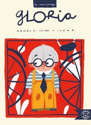 GLORIA ( LA MEVA AMIGA ) | 9788418687570 | D. VEIGA, RAMÓN | Llibreria La Gralla | Librería online de Granollers