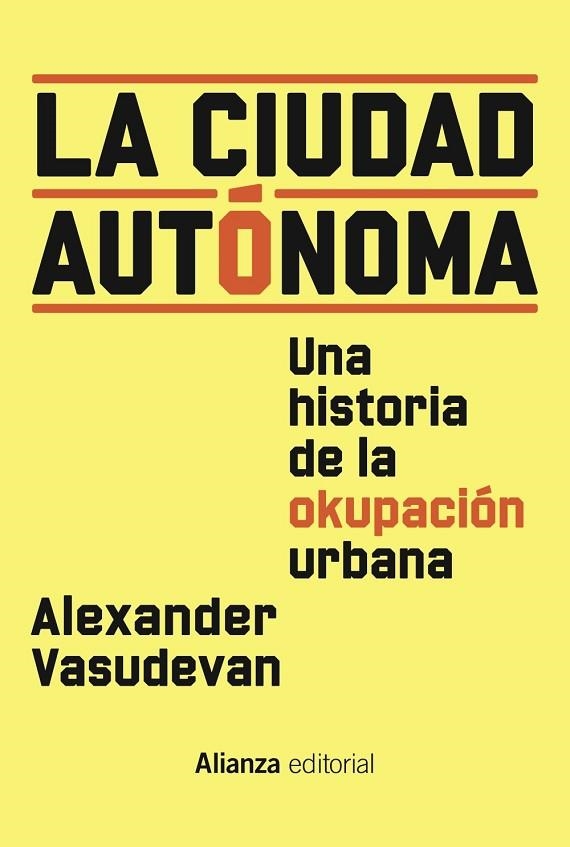 CIUDAD AUTÓNOMA, LA  | 9788411482394 | VASUDEVAN, ALEXANDER | Llibreria La Gralla | Librería online de Granollers