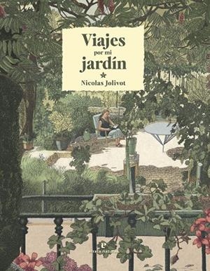 VIAJES POR MI JARDÍN | 9788419158291 | JOLIVOT, NICOLAS | Llibreria La Gralla | Librería online de Granollers