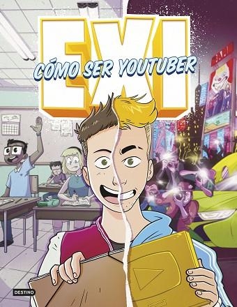 EXI. CÓMO SER YOUTUBER | 9788408253754 | EXI | Llibreria La Gralla | Librería online de Granollers
