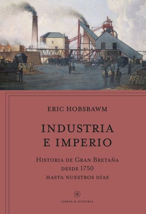 INDUSTRIA E IMPERIO | 9788491995173 | HOBSBAWM, ERIC | Llibreria La Gralla | Llibreria online de Granollers