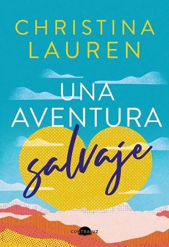 UNA AVENTURA SALVAJE | 9788418945625 | LAUREN, CHRISTINA | Llibreria La Gralla | Librería online de Granollers