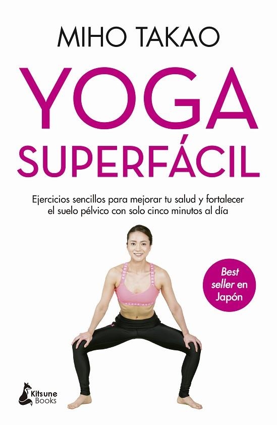 YOGA SUPERFÁCIL | 9788418524493 | TAKAO, MIHO | Llibreria La Gralla | Librería online de Granollers