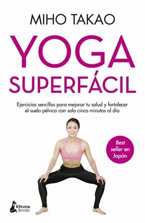 YOGA SUPERFÁCIL | 9788418524493 | TAKAO, MIHO | Llibreria La Gralla | Llibreria online de Granollers