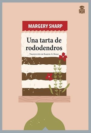 UNA TARTA DE RODODENDROS | 9788418918377 | SHARP, MARGERY | Llibreria La Gralla | Llibreria online de Granollers