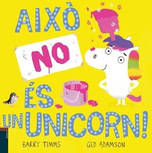 AIXÒ NO ÉS UN UNICORN! | 9788447949328 | TIMMS, BARRY | Llibreria La Gralla | Librería online de Granollers