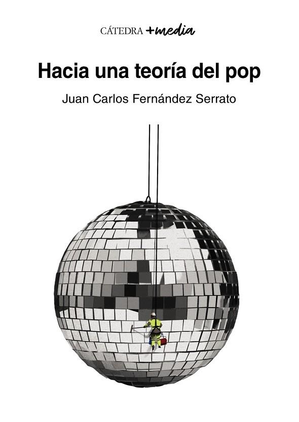 HACIA UNA TEORÍA DEL POP | 9788437645902 | FERNÁNDEZ SERRATO, JUAN CARLOS | Llibreria La Gralla | Librería online de Granollers