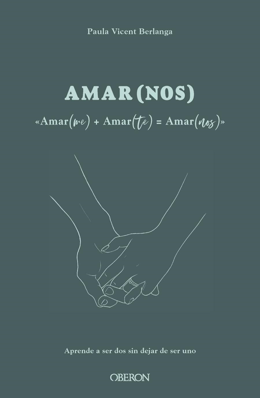 AMAR(ME) + AMAR(TE) = AMAR(NOS) | 9788441547612 | VICENT BERLANGA, PAULA | Llibreria La Gralla | Llibreria online de Granollers