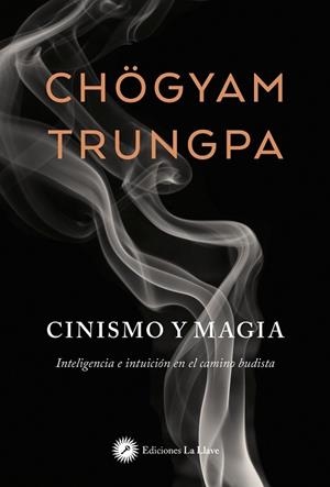 CINISMO Y MAGIA | 9788419350060 | CHÖGYAM TRUNGPA | Llibreria La Gralla | Llibreria online de Granollers