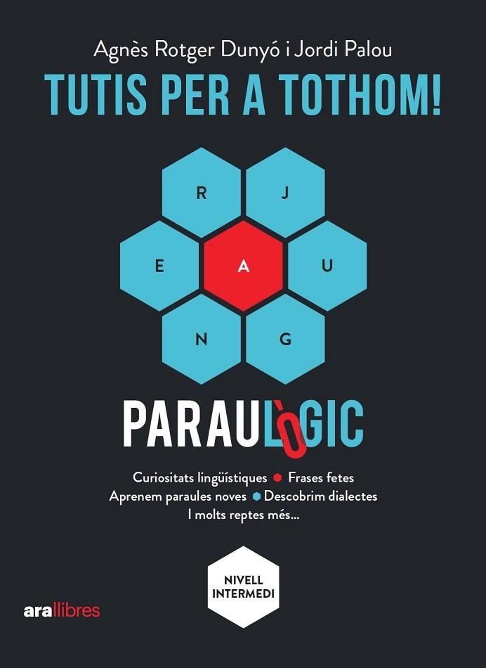 TUTIS PER A TOTHOM, PARAULOGIC | 9788418928901 | PALOU I MASIP, JORDI; ROTGER I DUNYÓ, AGNÈS | Llibreria La Gralla | Llibreria online de Granollers