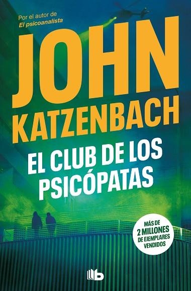 CLUB DE LOS PSICÓPATAS, EL | 9788413145969 | KATZENBACH, JOHN | Llibreria La Gralla | Librería online de Granollers