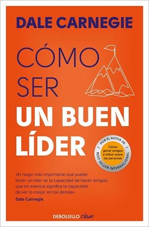 CÓMO SER UN BUEN LÍDER | 9788466370677 | CARNEGIE, DALE | Llibreria La Gralla | Librería online de Granollers