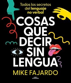 COSAS QUE DECIR SIN LENGUA | 9788419366429 | FAJARDO, MIKE | Llibreria La Gralla | Librería online de Granollers