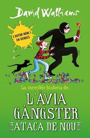 INCREÏBLE HISTÒRIA DE... L'ÀVIA GÀNGSTER ATACA DE NOU, LA | 9788419169648 | WALLIAMS, DAVID | Llibreria La Gralla | Librería online de Granollers