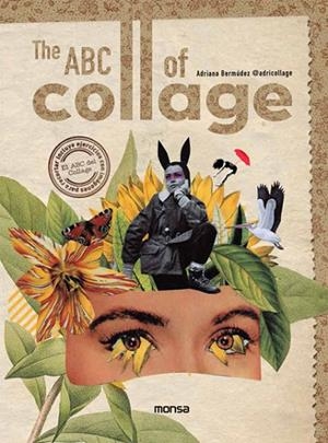 THE ABC OF COLLAGE | 9788417557669 | ADRIANA BERMÚDEZ | Llibreria La Gralla | Llibreria online de Granollers