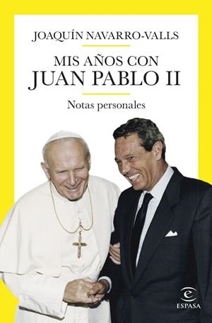 MIS AÑOS CON JUAN PABLO II | 9788467069211 | NAVARRO-VALLS, JOAQUÍN | Llibreria La Gralla | Llibreria online de Granollers