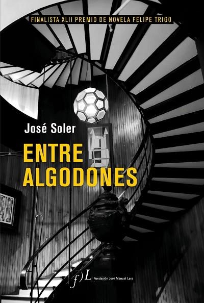ENTRE ALGODONES | 9788419132123 | SOLER, JOSÉ | Llibreria La Gralla | Llibreria online de Granollers