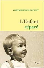 ENFANT REPARE | 9782253938729 | DELACOURT, GRÉGOIRE | Llibreria La Gralla | Llibreria online de Granollers