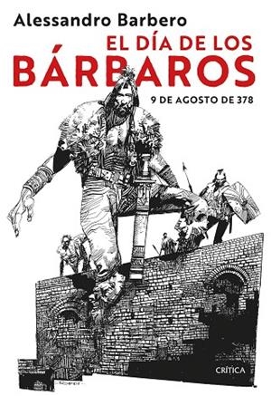 DÍA DE LOS BÁRBAROS, EL  | 9788491995166 | BARBERO, ALESSANDRO | Llibreria La Gralla | Librería online de Granollers