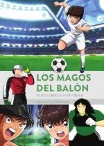 MAGOS DEL BALÓN, LOS. TODO SOBRE OLIVER Y BENJI | 9788419790033 | MARTINEZ, MIGUEL/ RUBIO, NESTOR | Llibreria La Gralla | Librería online de Granollers