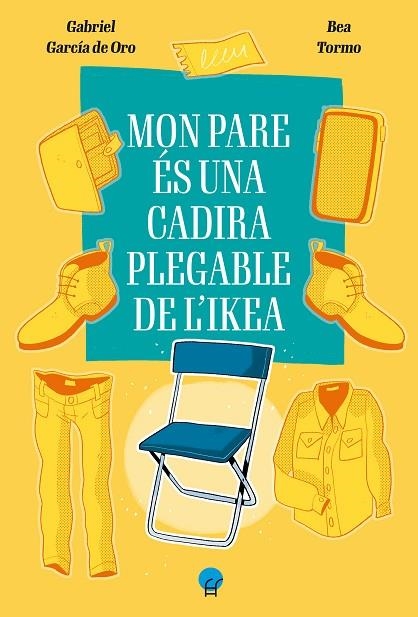 MON PARE ÉS UNA CADIRA PLEGABLE DE L'IKEA | 9788419472403 | GARCÍA DEL ORO, GABRIEL | Llibreria La Gralla | Llibreria online de Granollers