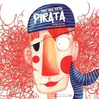 TINC UNA TIETA PIRATA | 9788412453683 | RIERA, R;  FORRADELLAS, M | Llibreria La Gralla | Librería online de Granollers