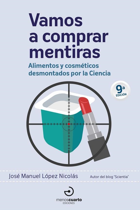 VAMOS A COMPRAR MENTIRAS - 9ª ED. | 9788415740919 | LÓPEZ NICOLÁS, JOSÉ MANUEL | Llibreria La Gralla | Llibreria online de Granollers