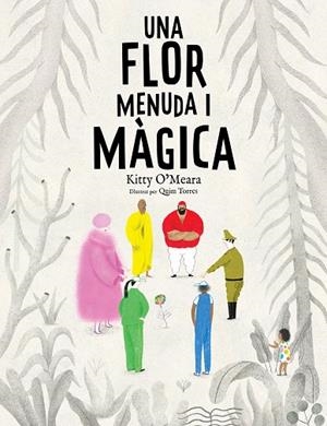 UNA FLOR MENUDA I MÀGICA | 9788447950225 | O'MEARA, KITTY | Llibreria La Gralla | Librería online de Granollers