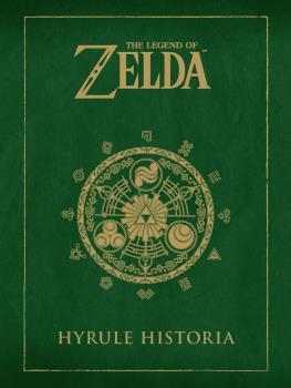 THE LEGEND OF ZELDA: HYRULE HISTORIA (NUEVO PVP) | 9788467961058 | Llibreria La Gralla | Llibreria online de Granollers