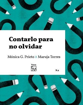 CONTARLO PARA NO OLVIDAR | 9788469750919 | GARCÍA PRIETO, MÓNICA / TORRES, MARUJA | Llibreria La Gralla | Librería online de Granollers