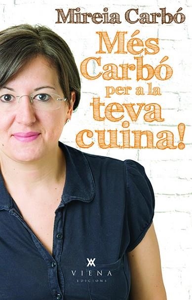 MÉS CARBÓ PER A LA TEVA CUINA! | 9788483308202 | CARBÓ, MIREIA | Llibreria La Gralla | Llibreria online de Granollers