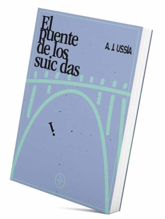 PUENTE DE LOS SUICIDAS, EL | 9788412627268 | USSÍA HORNEDO, ALFONSO J | Llibreria La Gralla | Llibreria online de Granollers