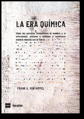 ERA QUÍMICA, LA | 9788409491148 | VON HIPPEL, FRANK | Llibreria La Gralla | Librería online de Granollers