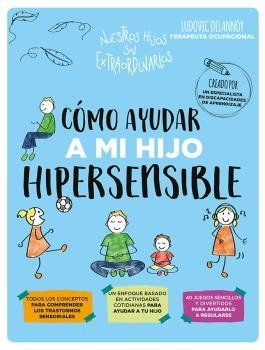 CÓMO AYUDAR A MI HIJO HIPERSENSIBLE | 9788418956188 | DELANNOY, LUDOVIC | Llibreria La Gralla | Librería online de Granollers