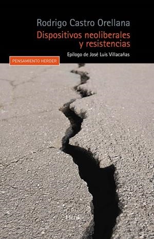 DISPOSITIVOS NEOLIBERALES Y RESISTENCIA | 9788425448713 | CASTRO ORELLANA, RODRIGO | Llibreria La Gralla | Librería online de Granollers