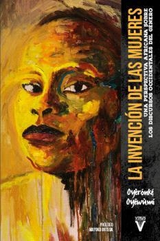 INVENCIÓN DE LAS MUJERES, LA | 9788417870225 | OYEWÙMÍ, OYÈRÓNK?´ | Llibreria La Gralla | Librería online de Granollers