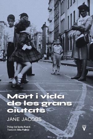 MORT I VIDA A LES GRANS CIUTATS | 9788417870249 | JACOBS, JANE | Llibreria La Gralla | Librería online de Granollers