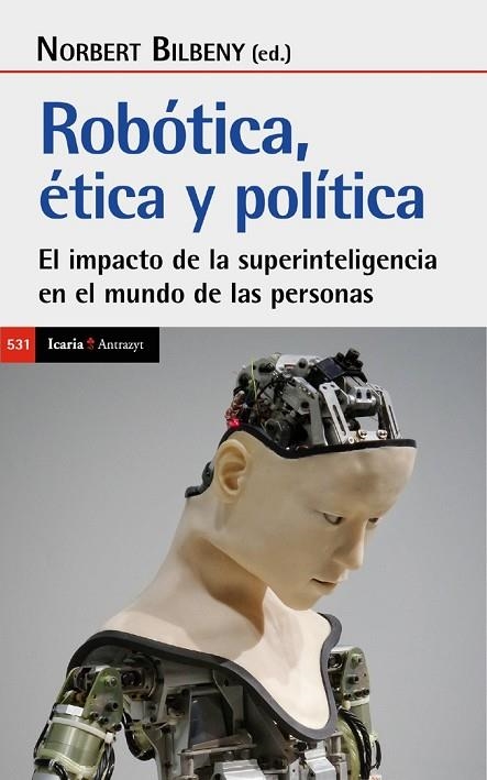 ROBÓTICA. ÉTICA Y POLÍTICA | 9788418826757 | BILLBENY, NORBERT | Llibreria La Gralla | Llibreria online de Granollers