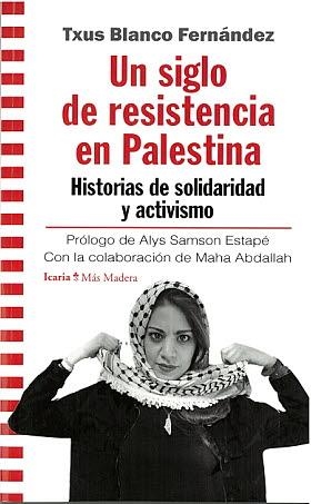 UN SIGLO DE RESISTENCIA EN PALESTINA | 9788418826399 | BLANCO FERNANDEZ, TXUS | Llibreria La Gralla | Llibreria online de Granollers