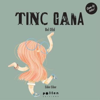 TINC GANA | 9788418580802 | OLID, BEL | Llibreria La Gralla | Llibreria online de Granollers