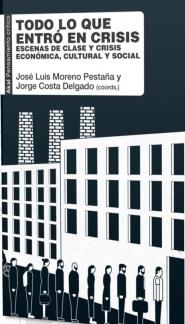 TODO LO QUE ENTRÓ EN CRISIS | 9788446053132 | JOSE LUIS MORENO PESTAÑA | Llibreria La Gralla | Librería online de Granollers